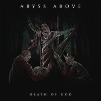 Abyss Above - Death Of God (2016)