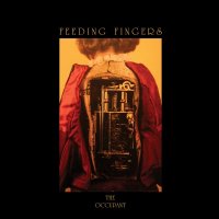 Feeding Fingers - The Occupant (2013)