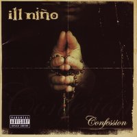 Ill Nino - Confession [Japanese Edition] (2003)
