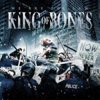 King Of Bones - We Are The Law (2013)