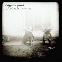 Abigail\'s Ghost - Selling Insincerity (2007)