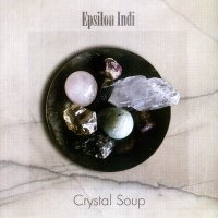 Epsilon Indi - Crystal Soup (1999)