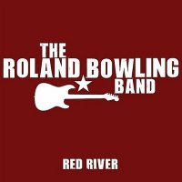 The Roland Bowling Band - Red River (2009)