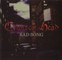 Crimson Head - Bad Song (2005)