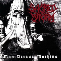 Sacred Storm - Man Versus Machine (2008)
