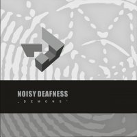 Noisy Deafness - Demons (2016)