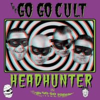 The Go Go Cult - Headhunter (2016)