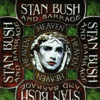 Stan Bush And Barrage - Heaven (1988)