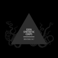 Eden Synthetic Corps - Breathing Salt (2013)  Lossless