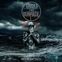 Under The Surface - Resurrection (2013)