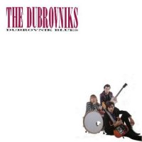 The Dubrovniks - Dubrovnik Blues (1989)