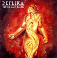 Replika - Testbe Zart Lelek (2000)