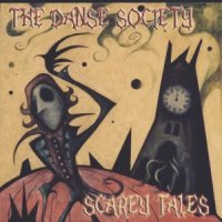 The Danse Society - Scarey Tales (2013)