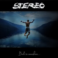 Stereo - Back To Somewhere… (2015)