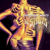 The Struts - Everybody Wants [US Reissue] (2016)