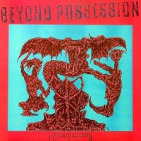 Beyond Possession - Is Beyond Possession [Vinyl LP] (1986)