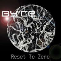 By\'ce - Reset To Zero (2016)