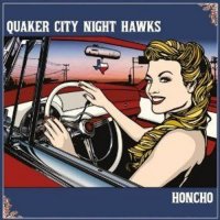 The Quaker City Night Hawks - Honcho (2013)