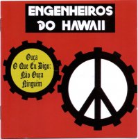 Engenheiros Do Hawaii - Ouca O Que Eu Digo, Nao Ouca Ninguem (1988)