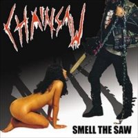 Chainsaw - Smell the Saw (2004)