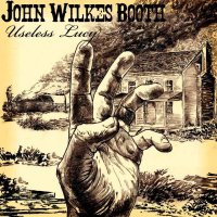 John Wilkes Booth - Useless Lucy (2014)