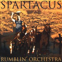 Rumblin\' Orchestra - Spartacus (1998)