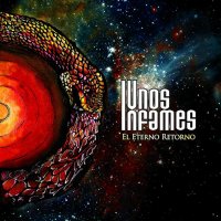 Unos Infames - El Eterno Retorno (2015)