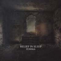 Relief In Sleep - Funeral (2015)