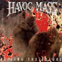 Havoc Mass - Killing The Future (1993)  Lossless