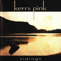 Kerrs Pink - Tidings (2002)