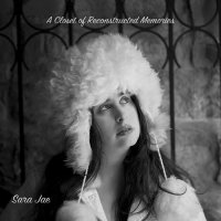 Sara Jae - A Closet Of Reconstructed Memories (2016)