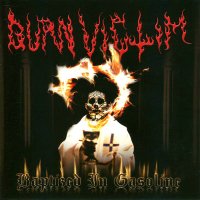 Burn Victim - Baptized In Gasoline (2004)