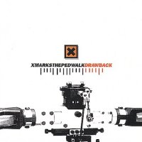 X-Marks The Pedwalk - Drawback (Re 1998) (1996)