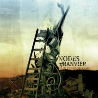 Nodes of Ranvier - The Years To Come (2005)