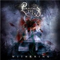 Pursuing The End - Withering (2012)