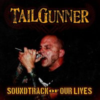 TailGunner - Soundtrack Of Our Lives (2014)