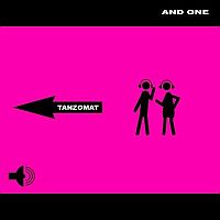 And One - Tanzomat (2CD) [Deluxe Edition] (2011)