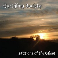 Earthling Society - Stations Of The Ghost (2011)