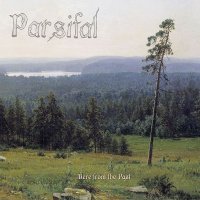 Parsifal - Here From The Past (2013)