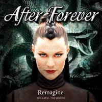 After Forever - Remagine: The Album - The Sessions (Reissued 2015) (2005)