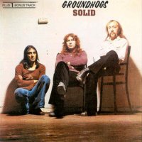 Groundhogs - Solid (1974)