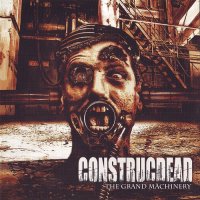 Construcdead - The Grand Machinery (2005)  Lossless