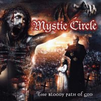 Mystic Circle - The Bloody Path of God (2006)  Lossless