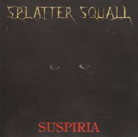 Splatter Squall - Suspiria (1997)