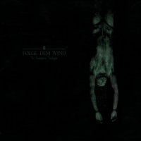 Folge Dem Wind - To Summon Twilight (2014)