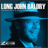 Long John Baldry - The Best Of The Stony Plain Years (2014)