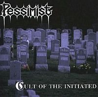 Pessimist - Cult Of The Initiated (1997)