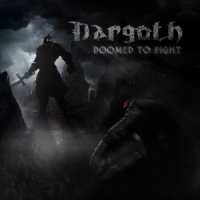 Dargoth - Doomed to Fight (2013)