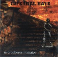 Infernal Hate - Necrophorus Humator (2006)