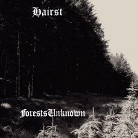 Hairst - Forests Unknown (2015)